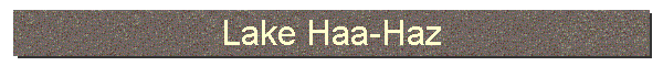 Lake Haa-Haz
