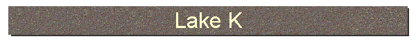 Lake K