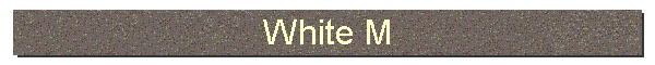 White M